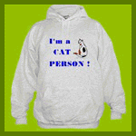 Clothing: hooded sweatshirt with "I'm a cat person !"