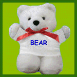 Gifts: Teddy bear saying, "Bear."